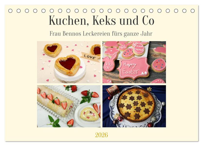 Kuchen Keks und Co: Frau Bennos Leckereien für das ganze Jahr (Tischkalender 2026 DIN A5 quer) CALVENDO Monatskalender