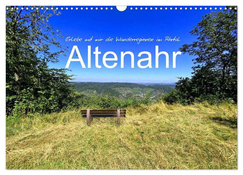 Erlebe mit mir die Wanderregionen im Ahrtal - Altenahr (Wandkalender 2026 DIN A3 quer) CALVENDO Monatskalender