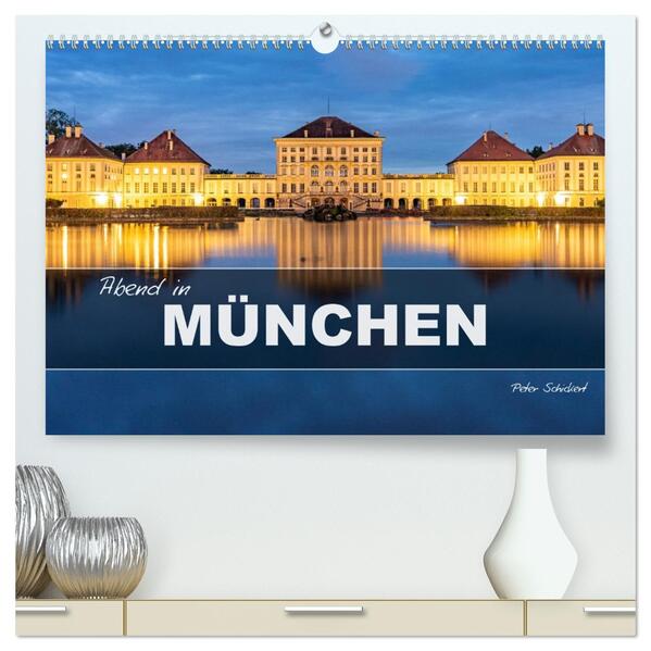 Abend in München (hochwertiger Premium Wandkalender 2026 DIN A2 quer) Kunstdruck in Hochglanz
