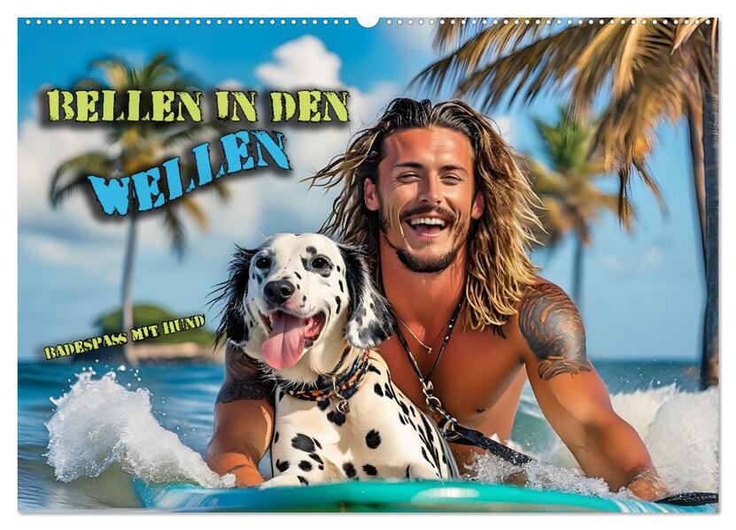 Bellen in den Wellen - Badespaß mit Hund (Wandkalender 2026 DIN A2 quer) CALVENDO Monatskalender