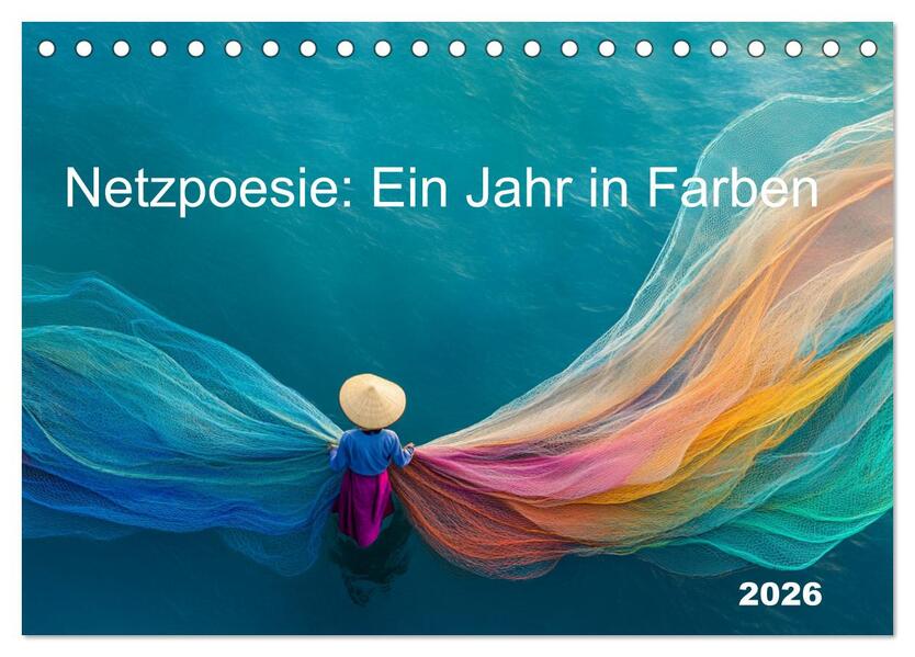 Netzpoesie: Ein Jahr in Farben (Tischkalender 2026 DIN A5 quer) CALVENDO Monatskalender