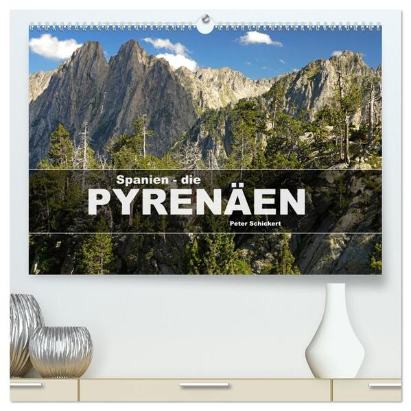 Spanien - die Pyrenäen (hochwertiger Premium Wandkalender 2026 DIN A2 quer) Kunstdruck in Hochglanz