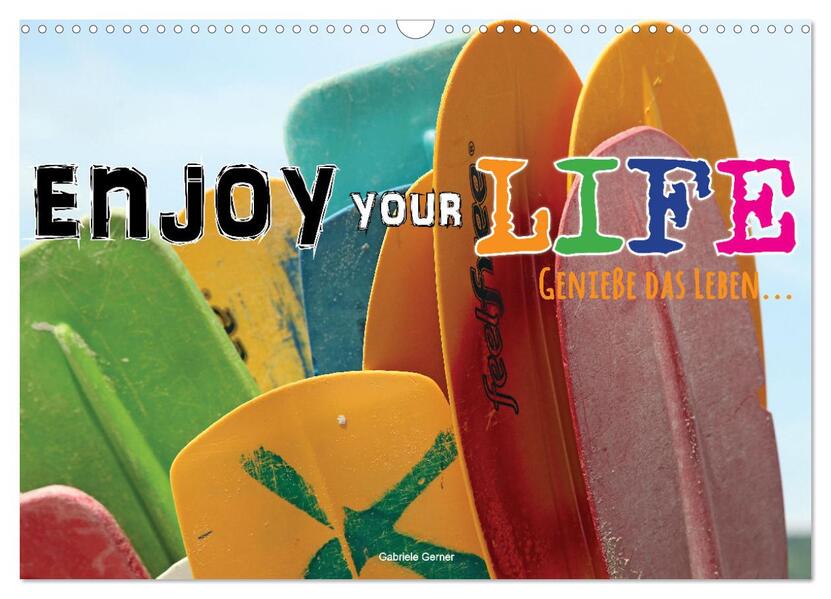 Enjoy your life - Genieße das Leben (Wandkalender 2026 DIN A3 quer) CALVENDO Monatskalender