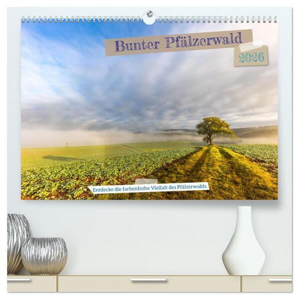 Bunter Pfälzerwald (hochwertiger Premium Wandkalender 2026 DIN A2 quer) Kunstdruck in Hochglanz