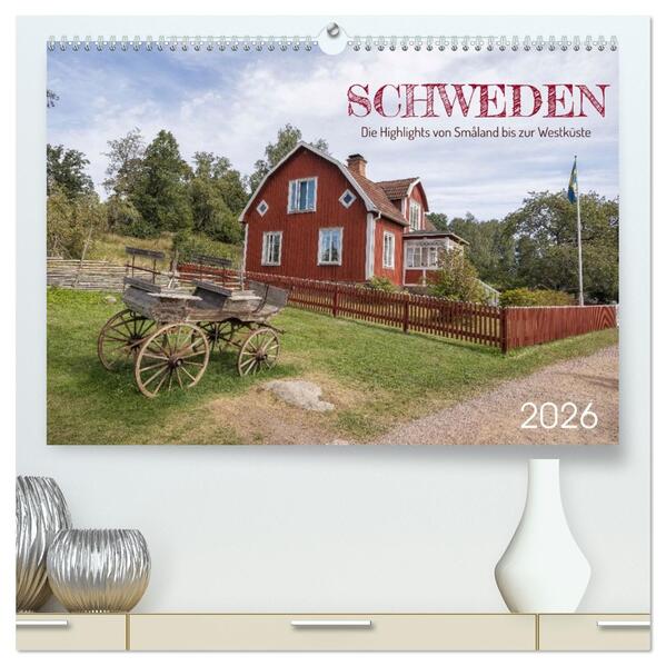 Schweden - Die Highlights von Småland bis zur Westküste (hochwertiger Premium Wandkalender 2026 DIN A2 quer) Kunstdruck in Hochglanz