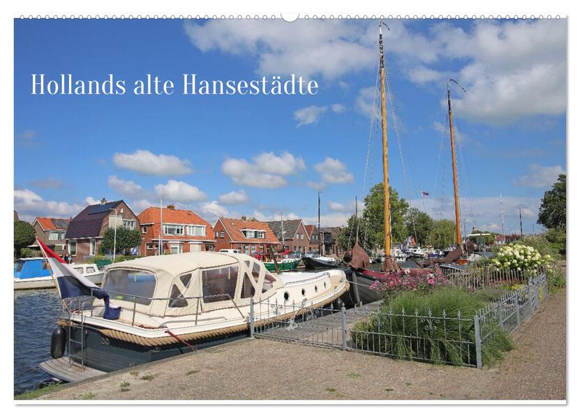 Hollands alte Hansestädte (Wandkalender 2026 DIN A2 quer) CALVENDO Monatskalender