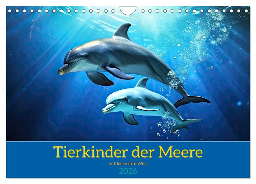 Tierkinder der Meere - entdecke ihre Welt (Wandkalender 2026 DIN A4 quer) CALVENDO Monatskalender