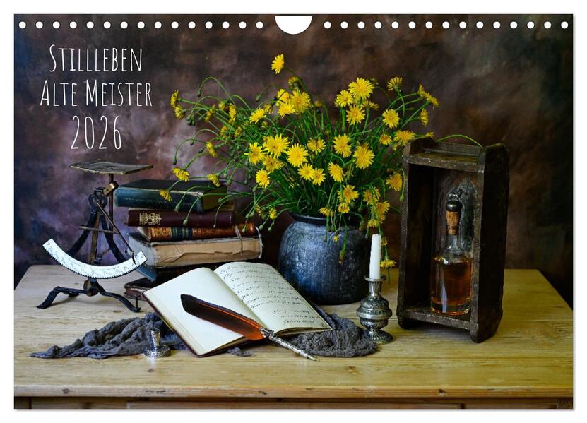 Stillleben Alte Meister (Wandkalender 2026 DIN A4 quer) CALVENDO Monatskalender