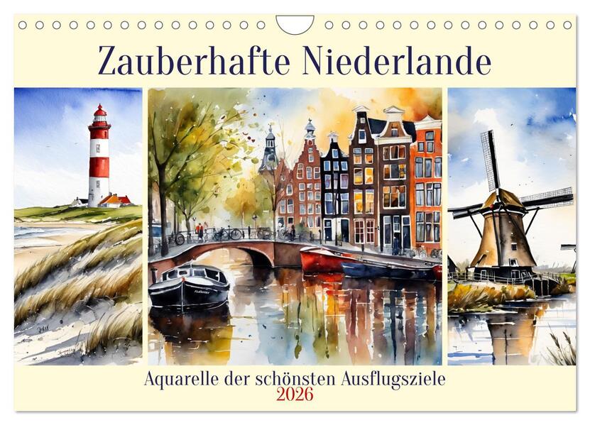 Zauberhafte Niederlande (Wandkalender 2026 DIN A4 quer) CALVENDO Monatskalender