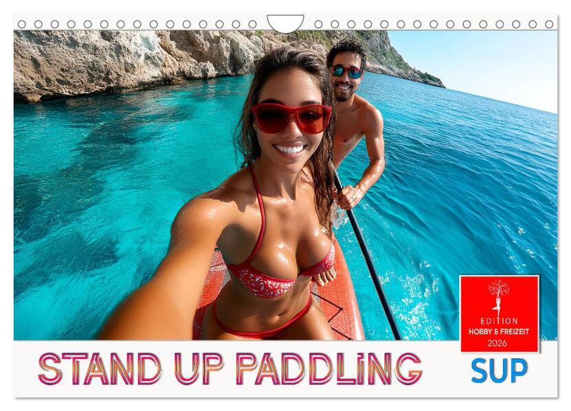 Stand up paddling - SUP (Wandkalender 2026 DIN A4 quer) CALVENDO Monatskalender