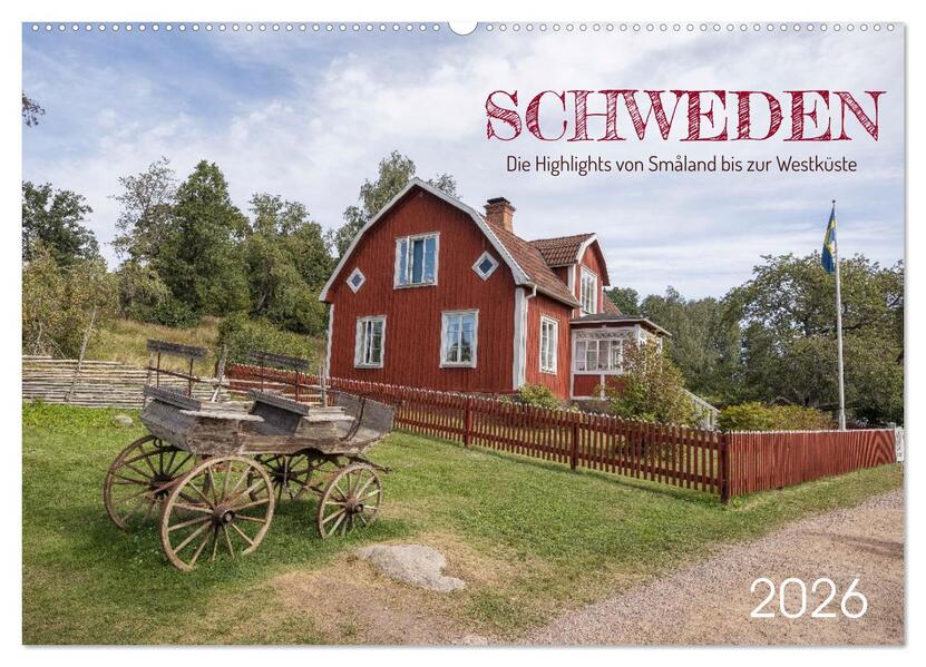 Schweden - Die Highlights von Småland bis zur Westküste (Wandkalender 2026 DIN A2 quer) CALVENDO Monatskalender