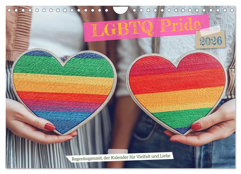LGBTQ Pride - Regenbogenzeit der Kalender für Vielfalt und Liebe (Wandkalender 2026 DIN A4 quer) CALVENDO Monatskalender