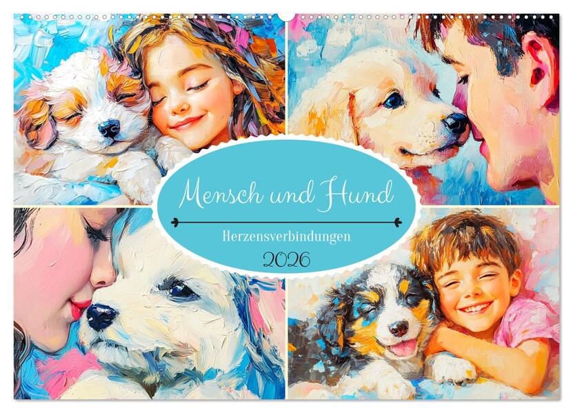 Mensch und Hund. Herzensverbindungen (Wandkalender 2026 DIN A2 quer) CALVENDO Monatskalender