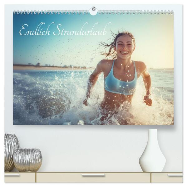Endlich Strandurlaub (hochwertiger Premium Wandkalender 2026 DIN A2 quer) Kunstdruck in Hochglanz