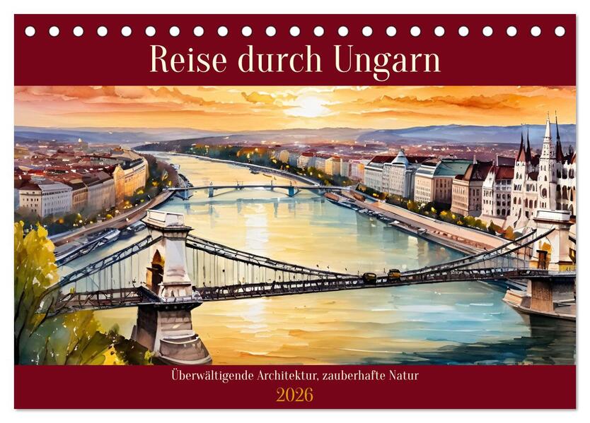 Reise durch Ungarn (Tischkalender 2026 DIN A5 quer) CALVENDO Monatskalender