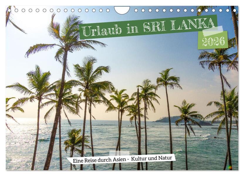 Urlaub in Sri Lanka - Reise durch Asien Kultur und Natur (Wandkalender 2026 DIN A4 quer) CALVENDO Monatskalender