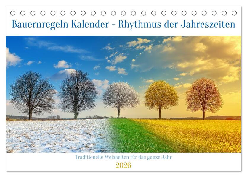 Bauernregeln Kalender - Rhythmus der Jahreszeiten (Tischkalender 2026 DIN A5 quer) CALVENDO Monatskalender