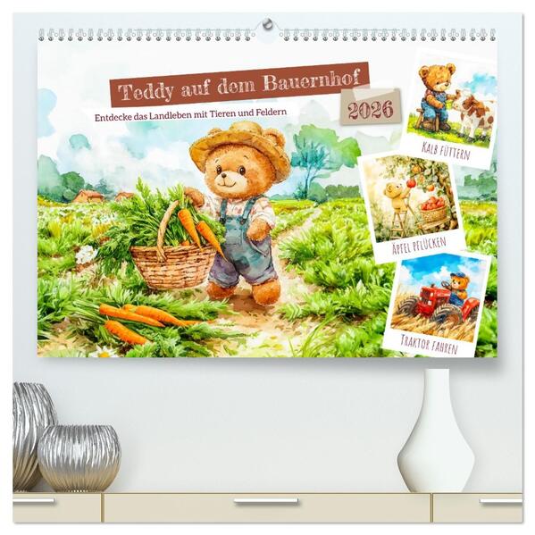 Teddy auf dem Bauernhof - Entdecke das Landleben mit Tieren und Feldern (hochwertiger Premium Wandkalender 2026 DIN A2 quer) Kunstdruck in Hochglanz