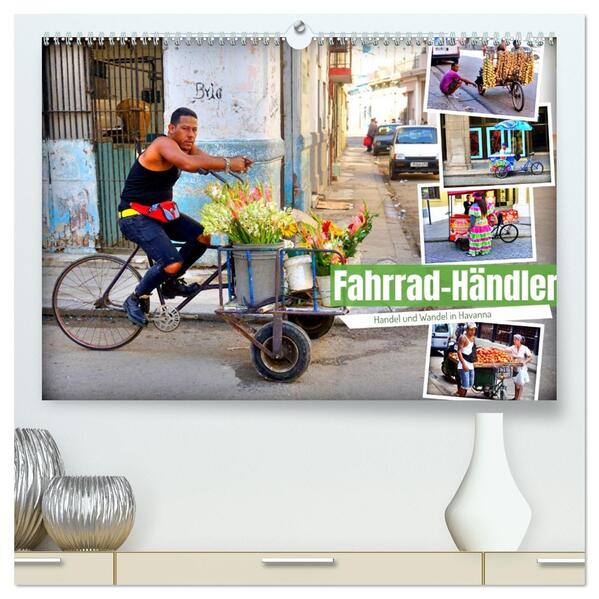 Fahrrad-Händler - Handel und Wandel in Havanna (hochwertiger Premium Wandkalender 2026 DIN A2 quer) Kunstdruck in Hochglanz