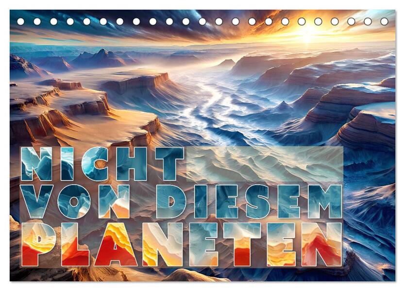 Nicht von diesem Planeten (Tischkalender 2026 DIN A5 quer) CALVENDO Monatskalender