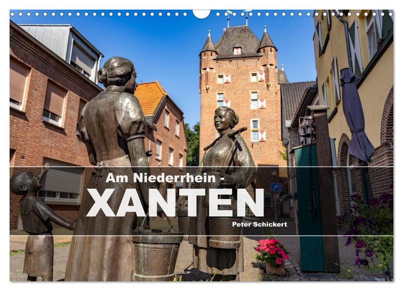 Am Niederrhein - Xanten (Wandkalender 2026 DIN A3 quer) CALVENDO Monatskalender