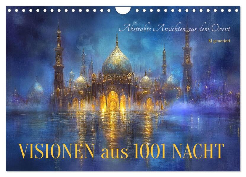 Visionen aus 1001 Nacht (Wandkalender 2026 DIN A4 quer) CALVENDO Monatskalender