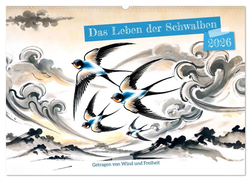 Das Leben der Schwalben - Getragen von Wind und Freiheit (Wandkalender 2026 DIN A2 quer) CALVENDO Monatskalender