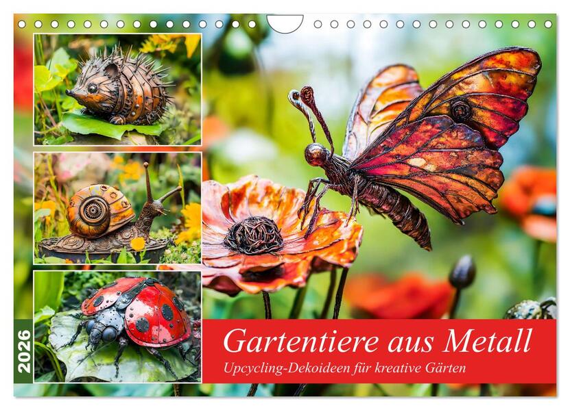 Gartentiere aus Metall - Upcycling-Dekoideen für kreative Gärten (Wandkalender 2026 DIN A4 quer) CALVENDO Monatskalender