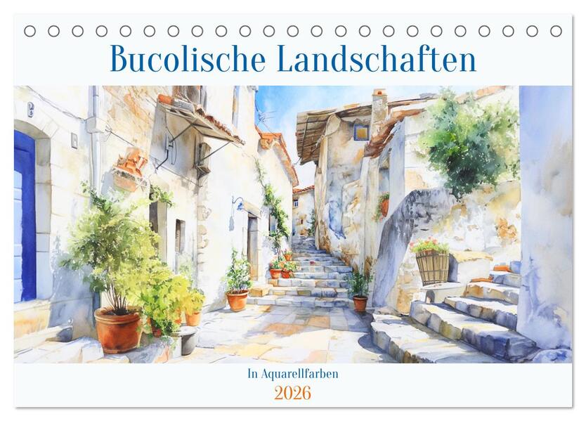 Bucolische Landschaften (Tischkalender 2026 DIN A5 quer) CALVENDO Monatskalender