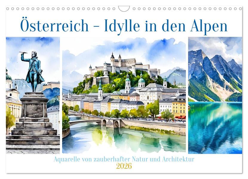 Österreich - Idylle in den Alpen (Wandkalender 2026 DIN A3 quer) CALVENDO Monatskalender