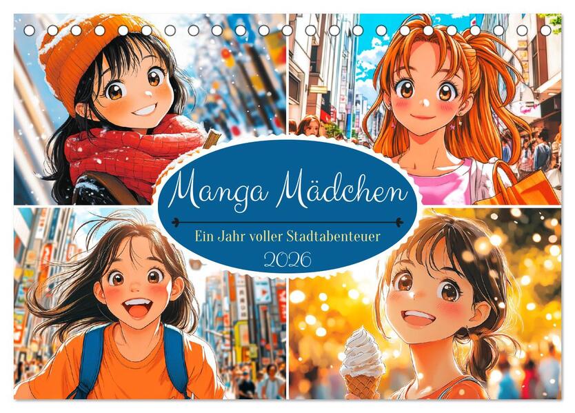Manga Mädchen. Ein Jahr voller Stadtabenteuer (Tischkalender 2026 DIN A5 quer) CALVENDO Monatskalender