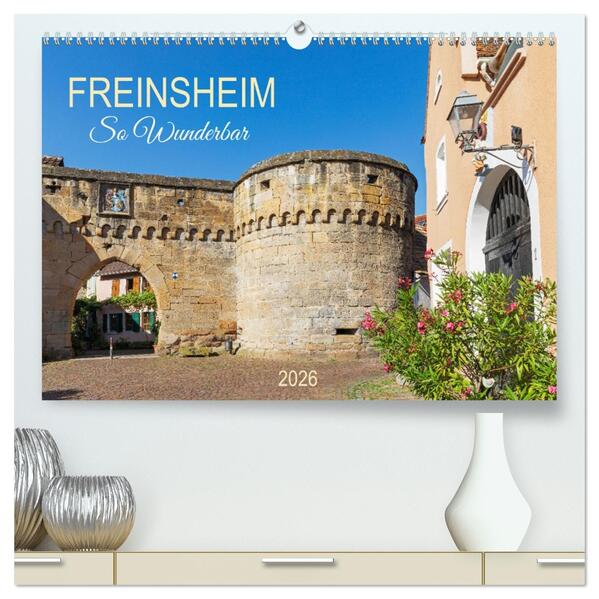 Freinsheim - So Wunderbar (hochwertiger Premium Wandkalender 2026 DIN A2 quer) Kunstdruck in Hochglanz