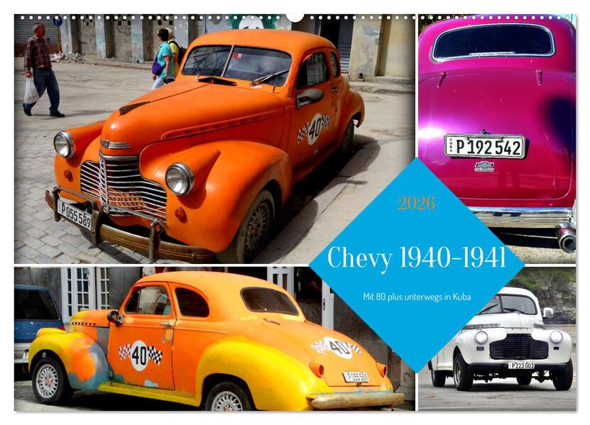 Chevy 1940-1941 - Mit 80 plus unterwegs in Kuba (Wandkalender 2026 DIN A2 quer) CALVENDO Monatskalender