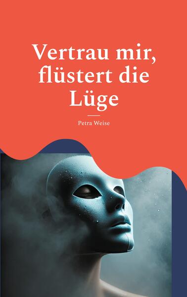 Vertrau mir flüstert die Lüge