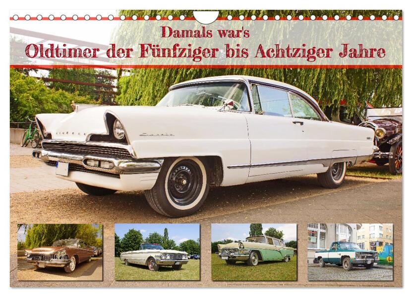 Damals war's - Oldtimer der Fünfziger bis Achtziger Jahre (Wandkalender 2026 DIN A4 quer) CALVENDO Monatskalender