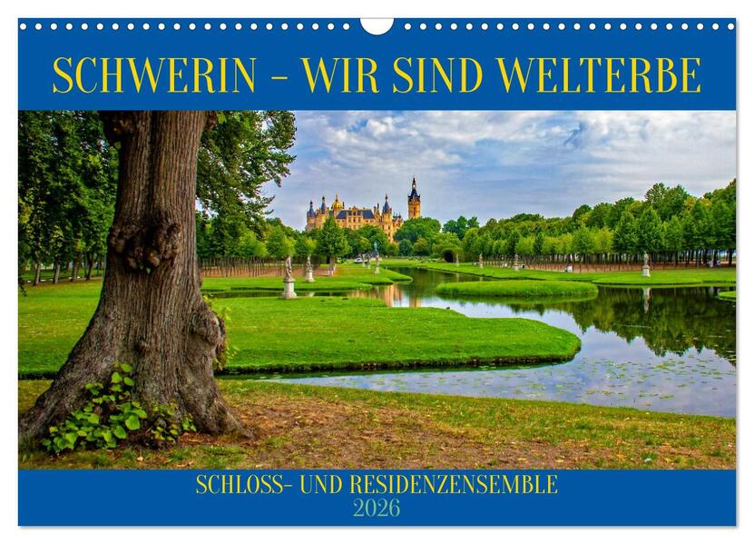 Schwerin - Wir sind Welterbe (Wandkalender 2026 DIN A3 quer) CALVENDO Monatskalender