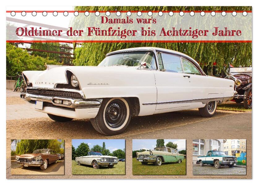 Damals war's - Oldtimer der Fünfziger bis Achtziger Jahre (Tischkalender 2026 DIN A5 quer) CALVENDO Monatskalender