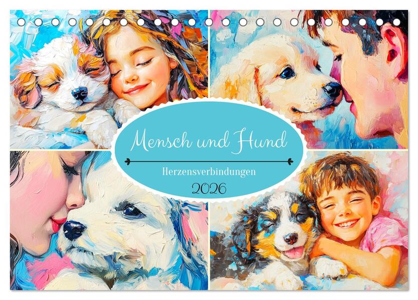 Mensch und Hund. Herzensverbindungen (Tischkalender 2026 DIN A5 quer) CALVENDO Monatskalender