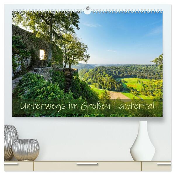 Unterwegs im Großen Lautertal (hochwertiger Premium Wandkalender 2026 DIN A2 quer) Kunstdruck in Hochglanz