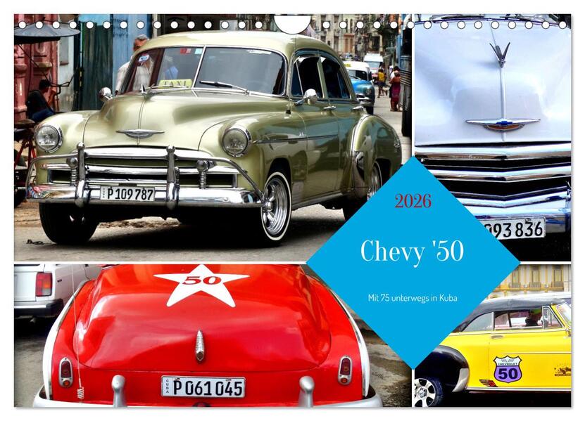 Chevy '50 - Mit 75 unterwegs in Kuba (Wandkalender 2026 DIN A4 quer) CALVENDO Monatskalender