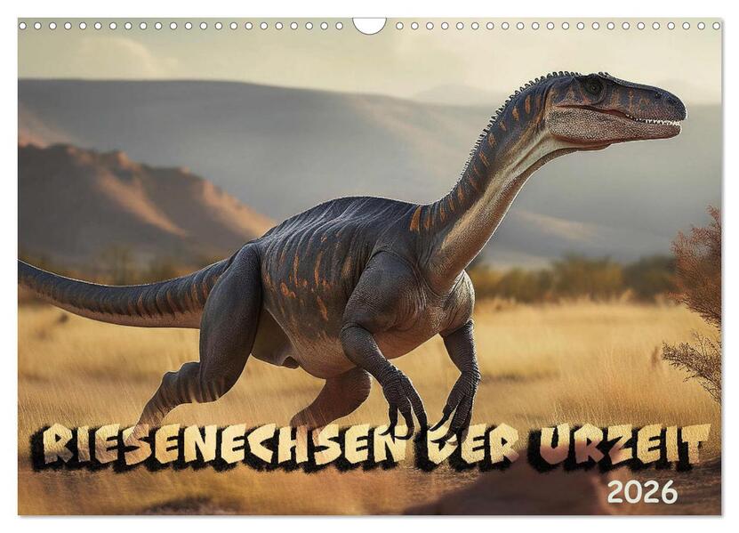 Riesenechsen der Urzeit (Wandkalender 2026 DIN A3 quer) CALVENDO Monatskalender