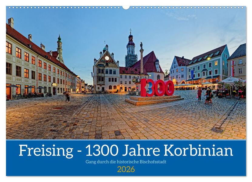 Freising - 1300 Jahre Korbinian (Wandkalender 2026 DIN A2 quer) CALVENDO Monatskalender