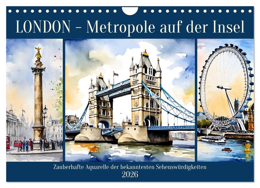 London - Metropole auf der Insel (Wandkalender 2026 DIN A4 quer) CALVENDO Monatskalender