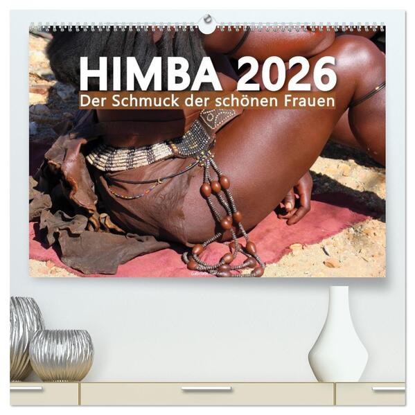 Himba - Der Schmuck der schönen Frauen (hochwertiger Premium Wandkalender 2026 DIN A2 quer) Kunstdruck in Hochglanz