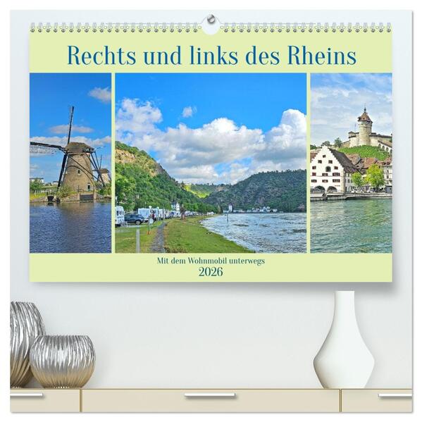Rechts und links des Rheins. Mit dem Wohnmobil unterwegs. (hochwertiger Premium Wandkalender 2026 DIN A2 quer) Kunstdruck in Hochglanz