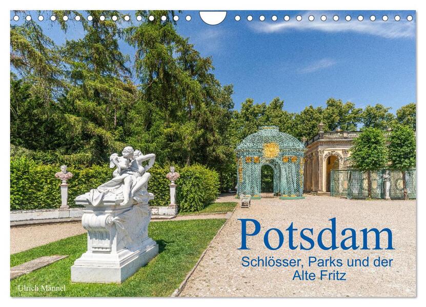Potsdam - Schlösser Parks und der Alte Fritz (Wandkalender 2026 DIN A4 quer) CALVENDO Monatskalender