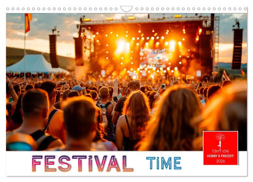 Festival Time (Wandkalender 2026 DIN A3 quer) CALVENDO Monatskalender
