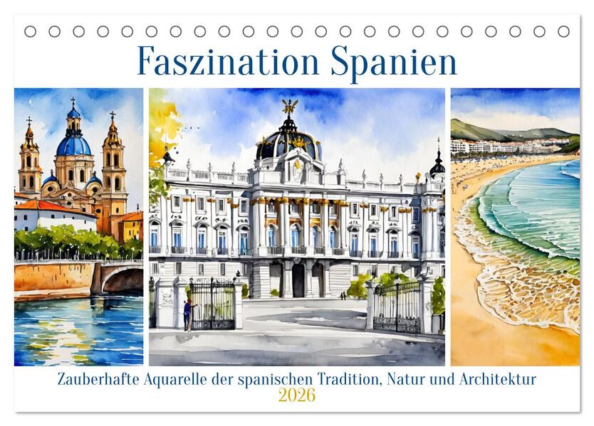 Faszination Spanien (Tischkalender 2026 DIN A5 quer) CALVENDO Monatskalender