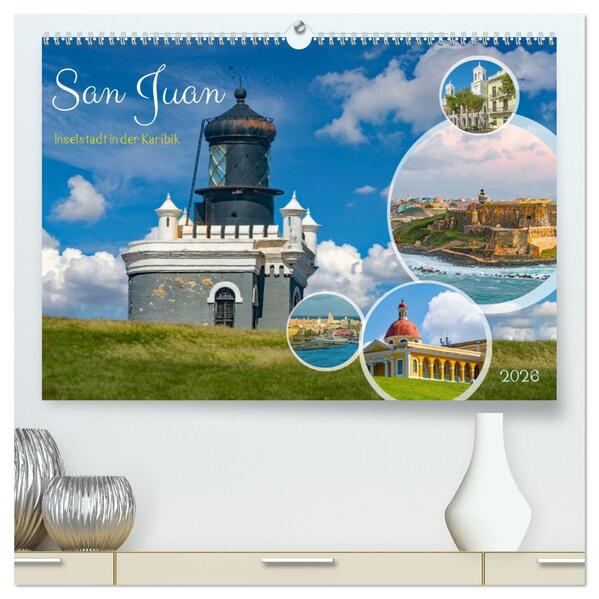 San Juan - Inselstadt in der Karibik (hochwertiger Premium Wandkalender 2026 DIN A2 quer) Kunstdruck in Hochglanz