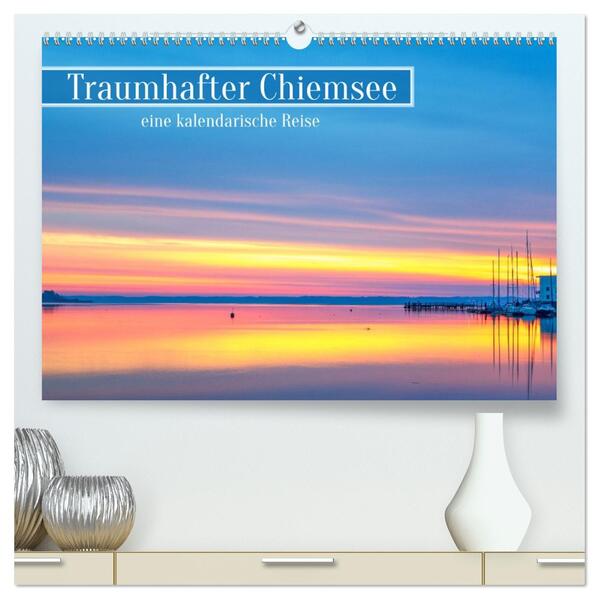 Traumhafter Chiemsee - eine kalendarische Reise (hochwertiger Premium Wandkalender 2026 DIN A2 quer) Kunstdruck in Hochglanz
